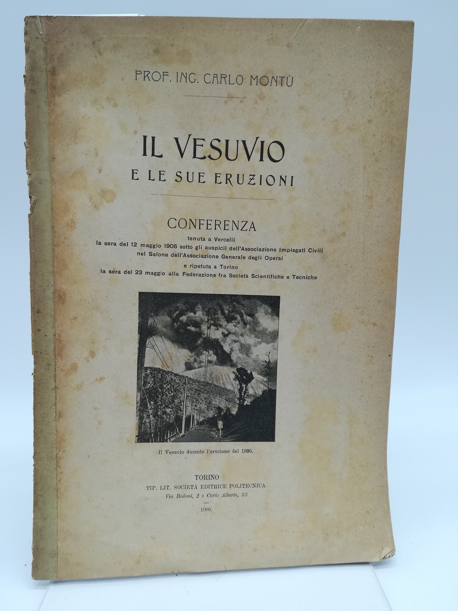Il Vesuvio e le sue eruzioni. Conferenza tenuta a Vercelli la sera del 12 maggio 1906